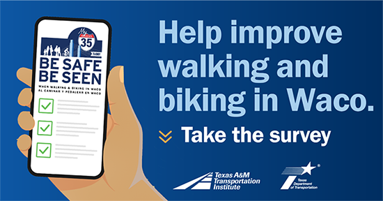 Help improve walking and biking in Waco. Take the survey.